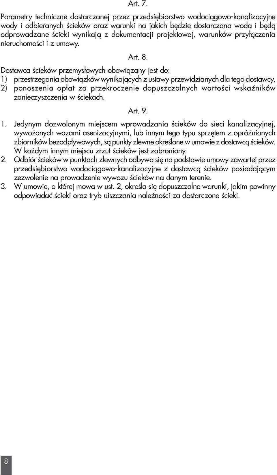 dokumentacji projektowej, warunków przy³¹czenia nieruchomoœci i z umowy. Art. 8.