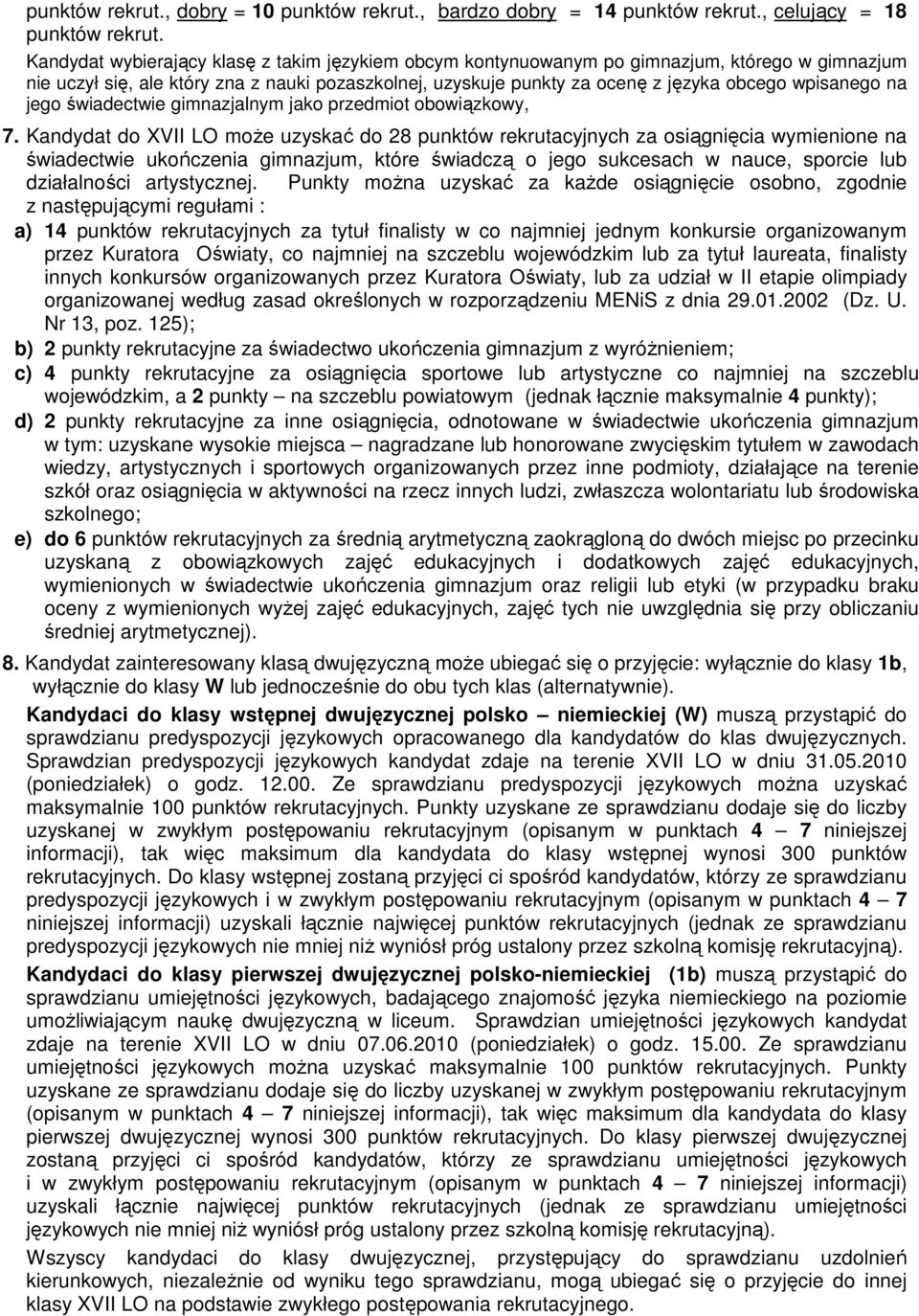 na jego świadectwie gimnazjalnym jako przedmiot obowiązkowy, 7.