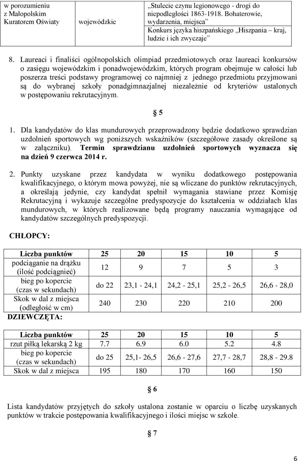 Laureaci i finaliści ogólnopolskich olimpiad przedmiotowych oraz laureaci konkursów o zasięgu wojewódzkim i ponadwojewódzkim, których program obejmuje w całości poszerza treści podstawy programowej