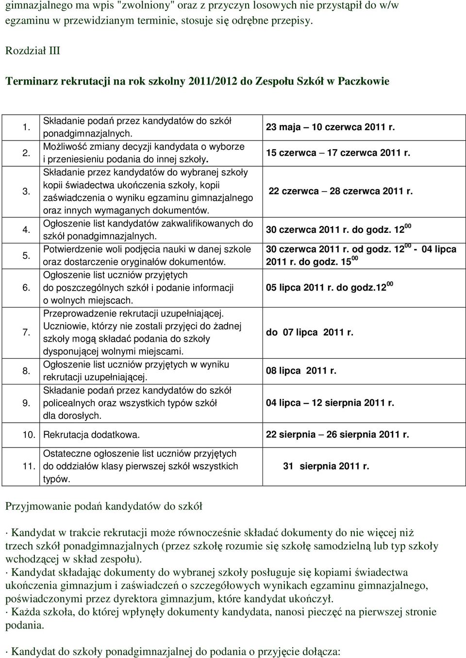 Możliwość zmiany decyzji kandydata o wyborze i przeniesieniu podania do innej szkoły.