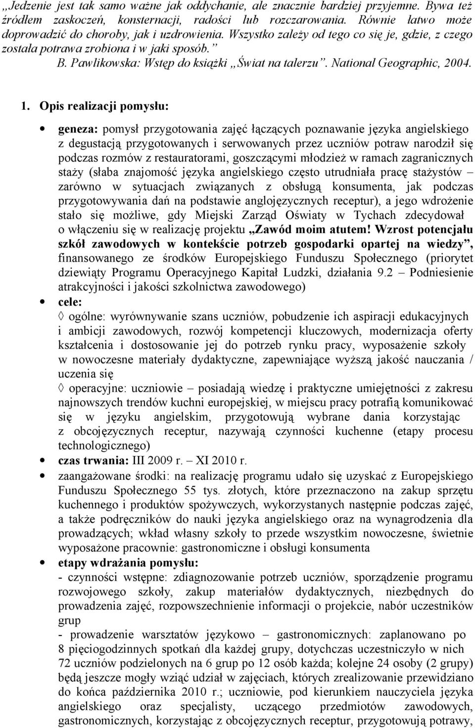 Pawlikowska: Wstęp do książki Świat na talerzu. National Geographic, 2004. 1.