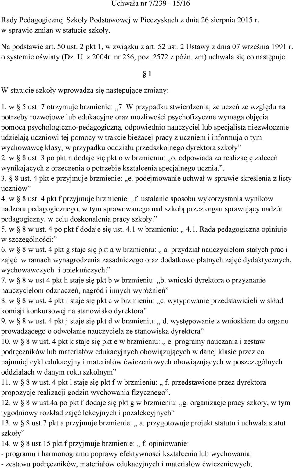 7 otrzymuje brzmienie: 7.