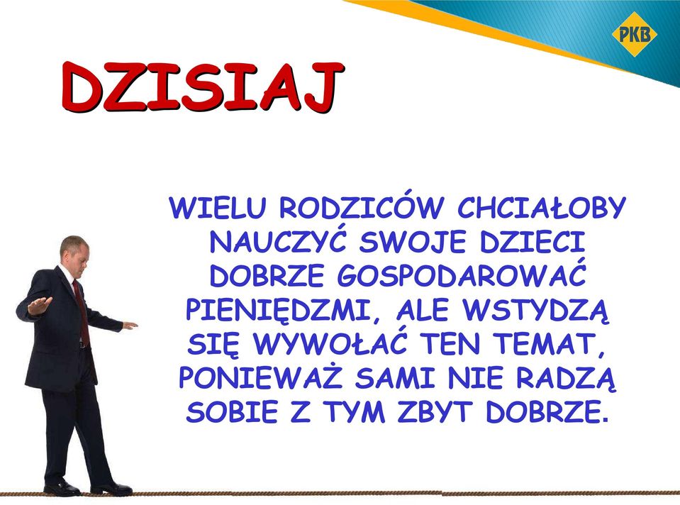 PIENIĘDZMI, ALE WSTYDZĄ SIĘ WYWOŁAĆ TEN