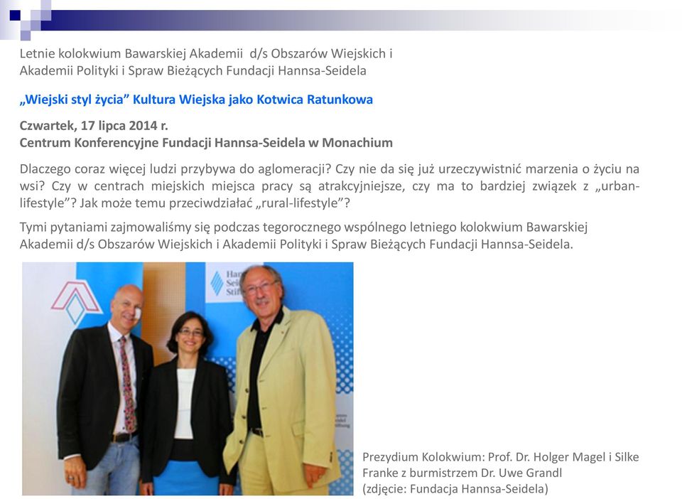 Czy w centrach miejskich miejsca pracy są atrakcyjniejsze, czy ma to bardziej związek z urbanlifestyle? Jak może temu przeciwdziałać rural-lifestyle?