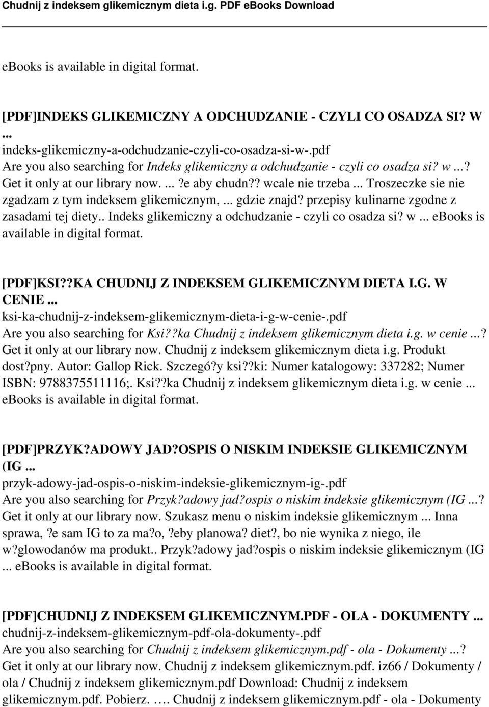 ? wcale nie trzeba Troszeczke sie nie zgadzam z tym indeksem glikemicznym, gdzie znajd? przepisy kulinarne zgodne z zasadami tej diety.. Indeks glikemiczny a odchudzanie - czyli co osadza si?