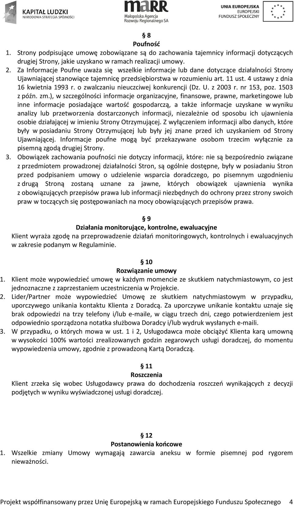 4 ustawy z dnia 16 kwietnia 1993 r. o zwalczaniu nieuczciwej konkurencji (Dz. U. z 2003 r. nr 153, poz. 1503 z późn. zm.