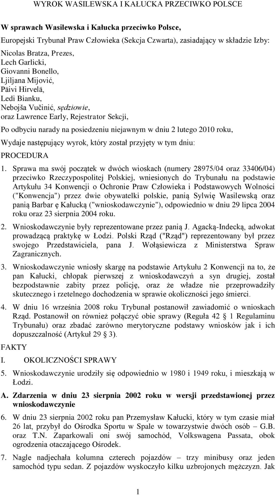 wyrok, który został przyjęty w tym dniu: PROCEDURA 1.
