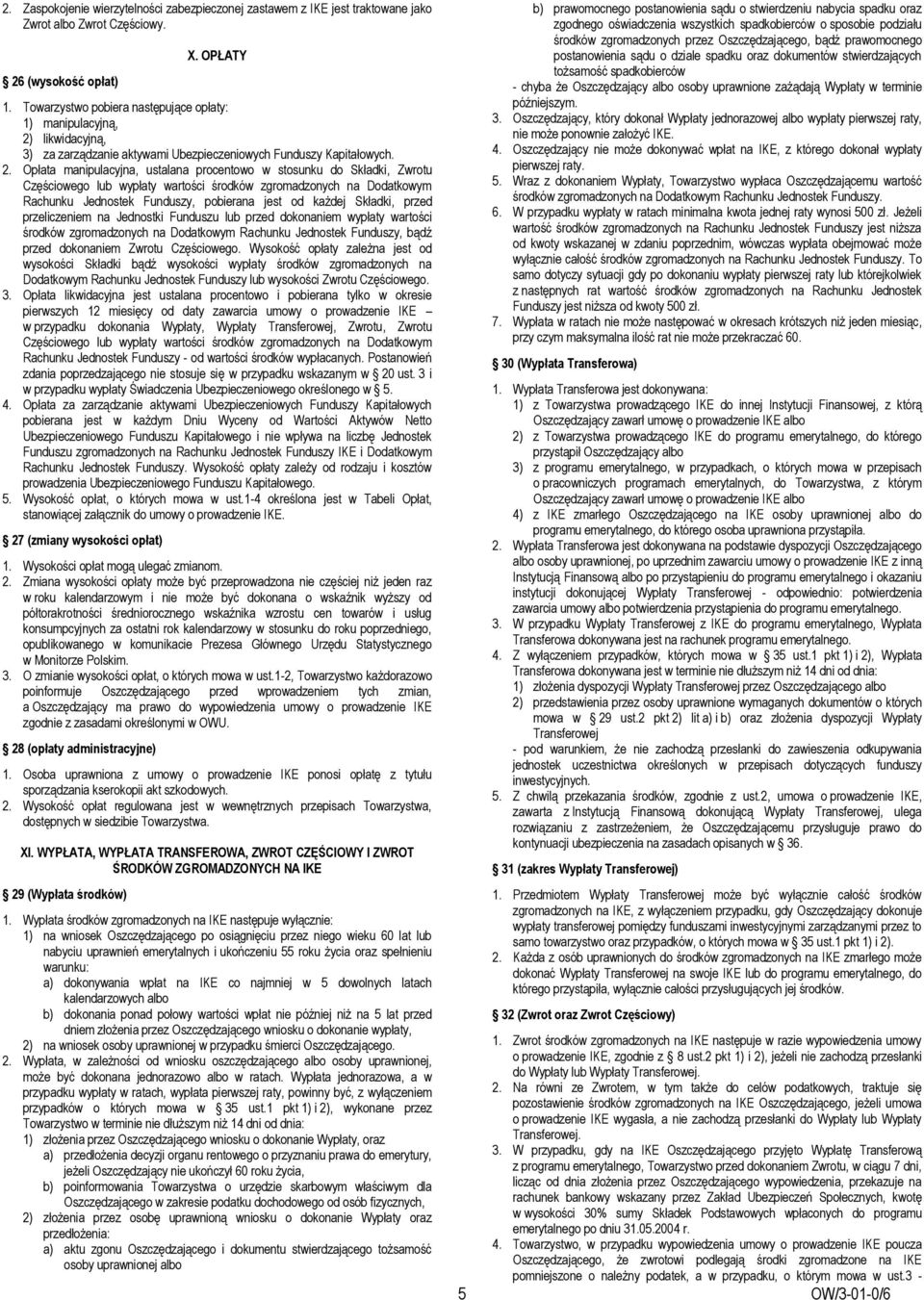 likwidacyjną, 3) za zarządzanie aktywami Ubezpieczeniowych Funduszy Kapitałowych. 2.