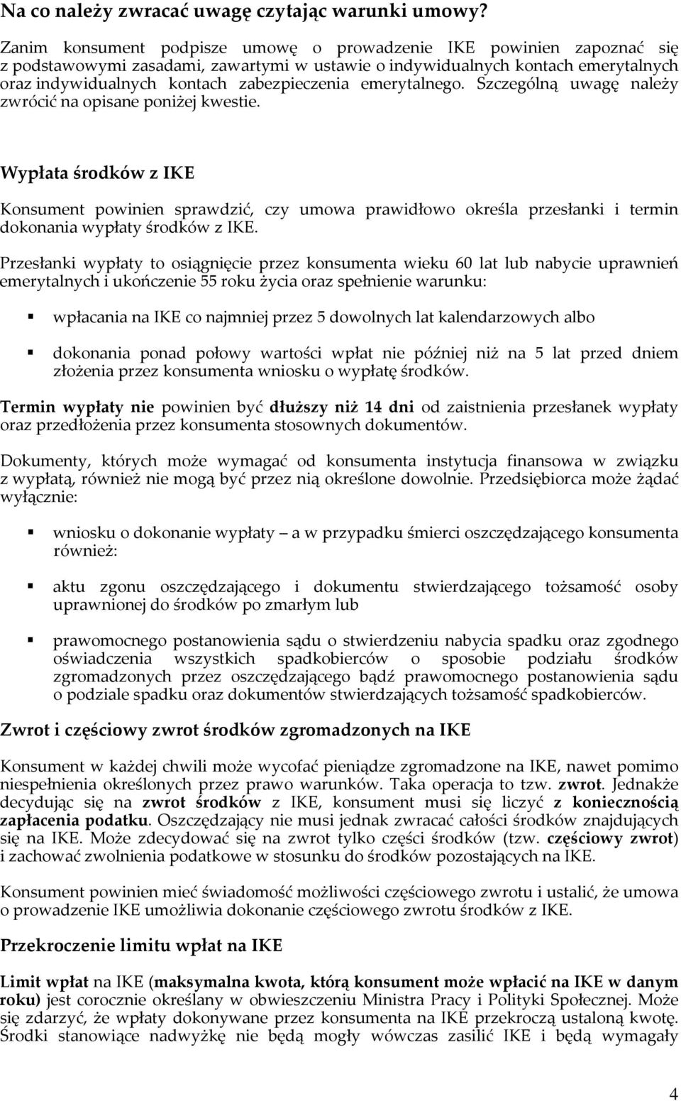 emerytalnego. Szczególną uwagę należy zwrócić na opisane poniżej kwestie.