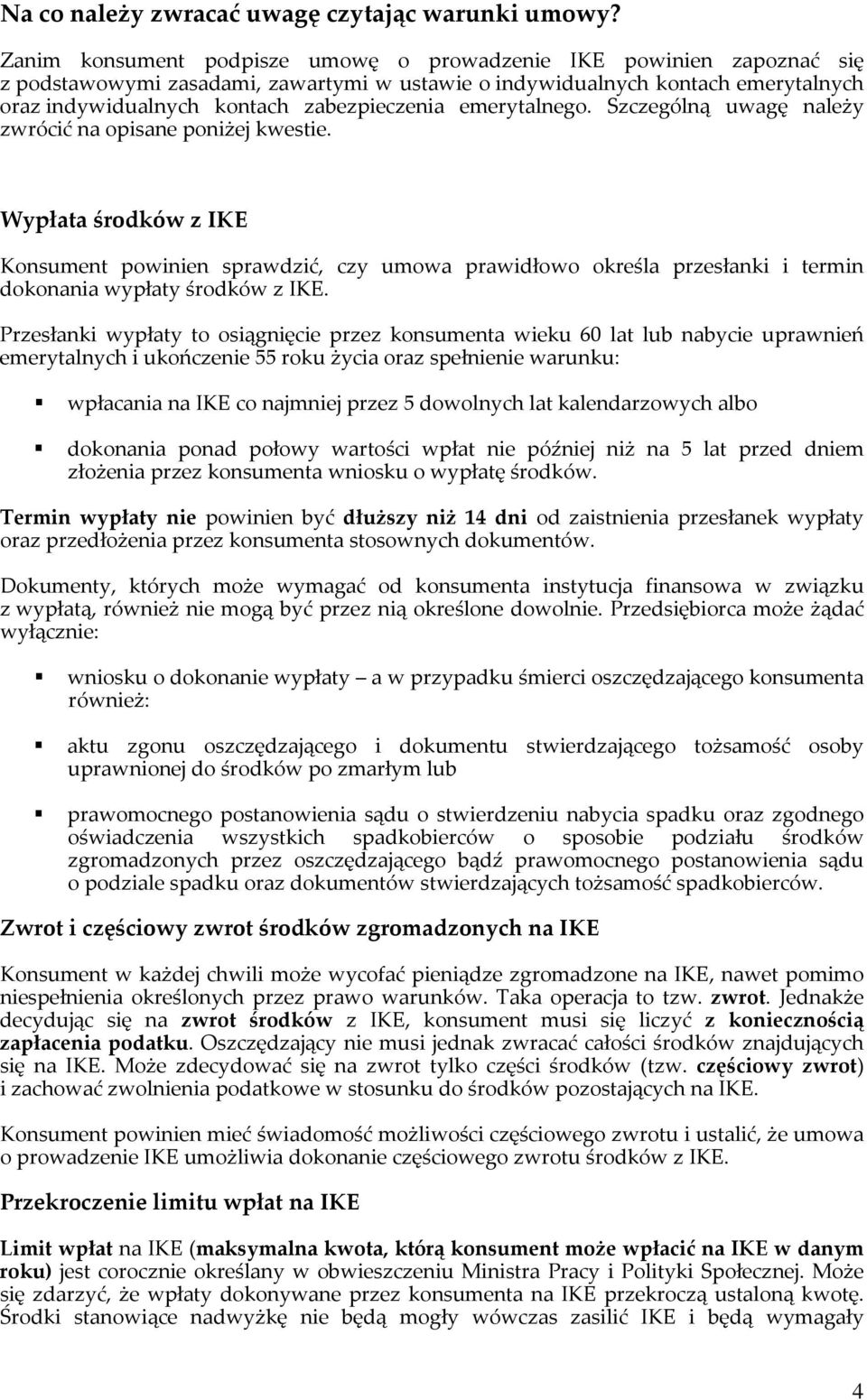 emerytalnego. Szczególną uwagę należy zwrócić na opisane poniżej kwestie.