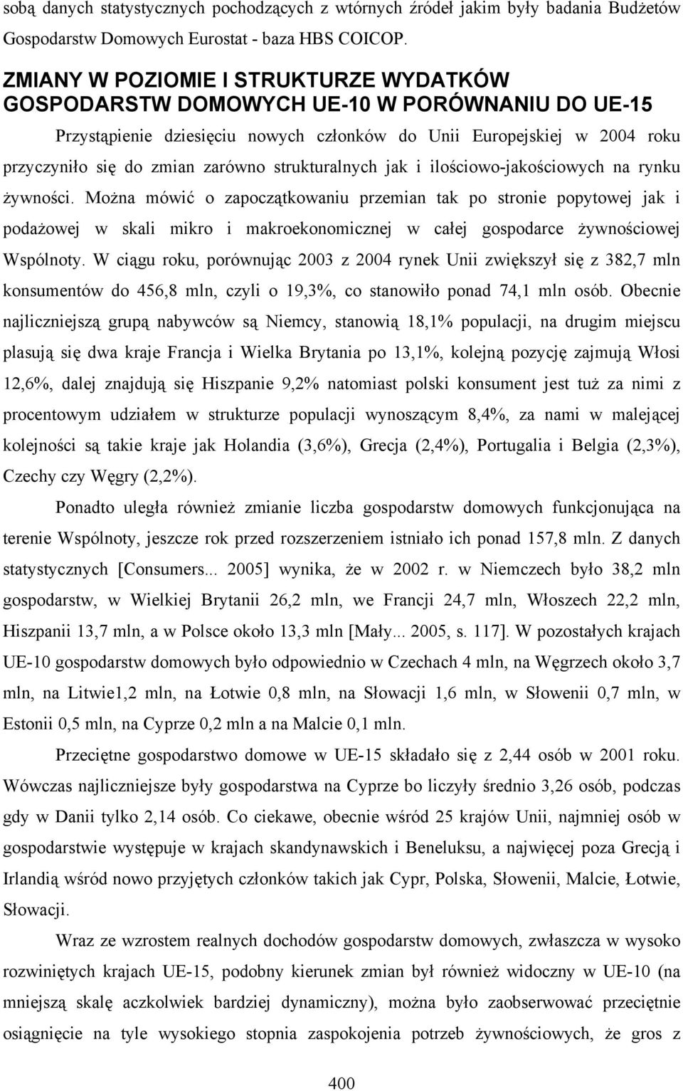 strukturalnych jak i ilościowo-jakościowych na rynku żywności.