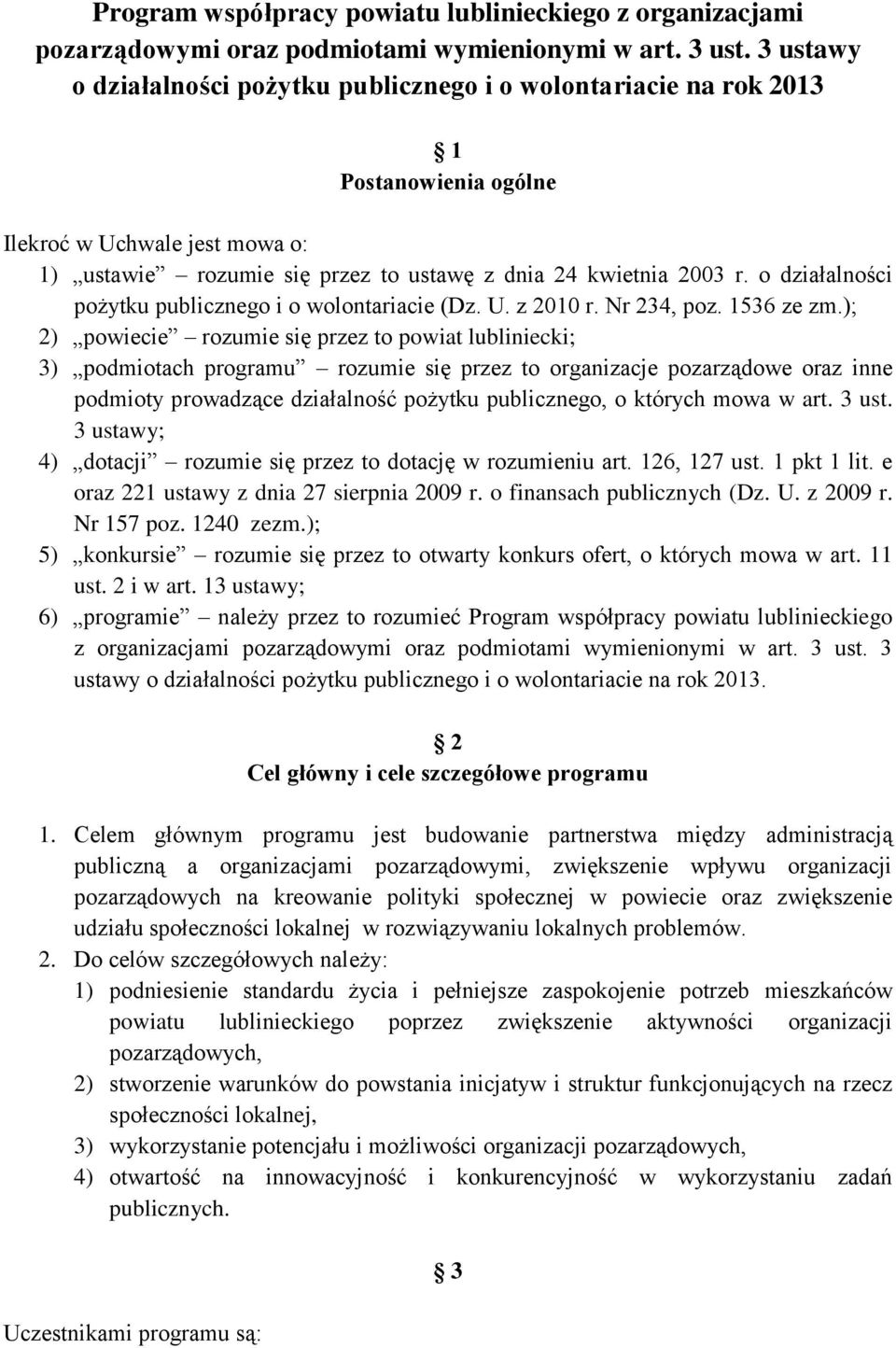 o działalności pożytku publicznego i o wolontariacie (Dz. U. z 2010 r. Nr 234, poz. 1536 ze zm.