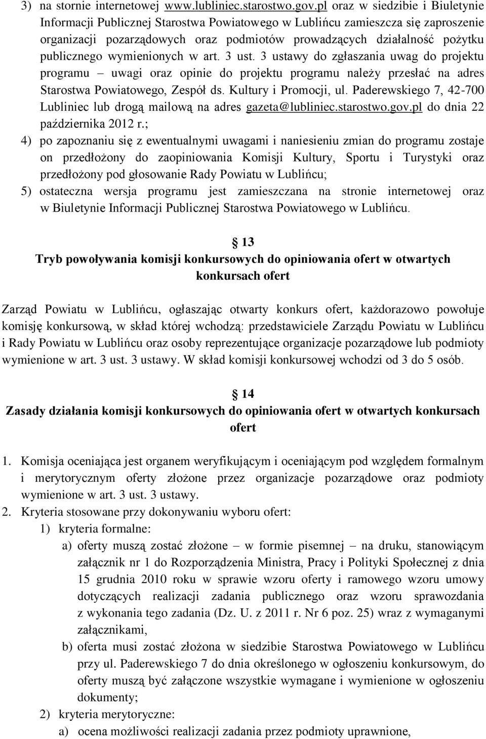 publicznego wymienionych w art. 3 ust. 3 ustawy do zgłaszania uwag do projektu programu uwagi oraz opinie do projektu programu należy przesłać na adres Starostwa Powiatowego, Zespół ds.