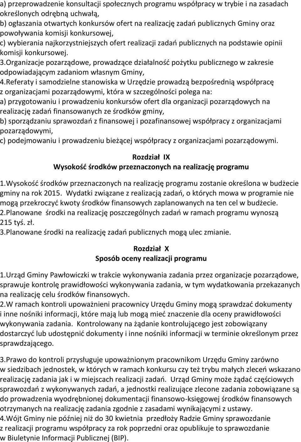 Organizacje pozarządowe, prowadzące działalność pożytku publicznego w zakresie odpowiadającym zadaniom własnym Gminy, 4.