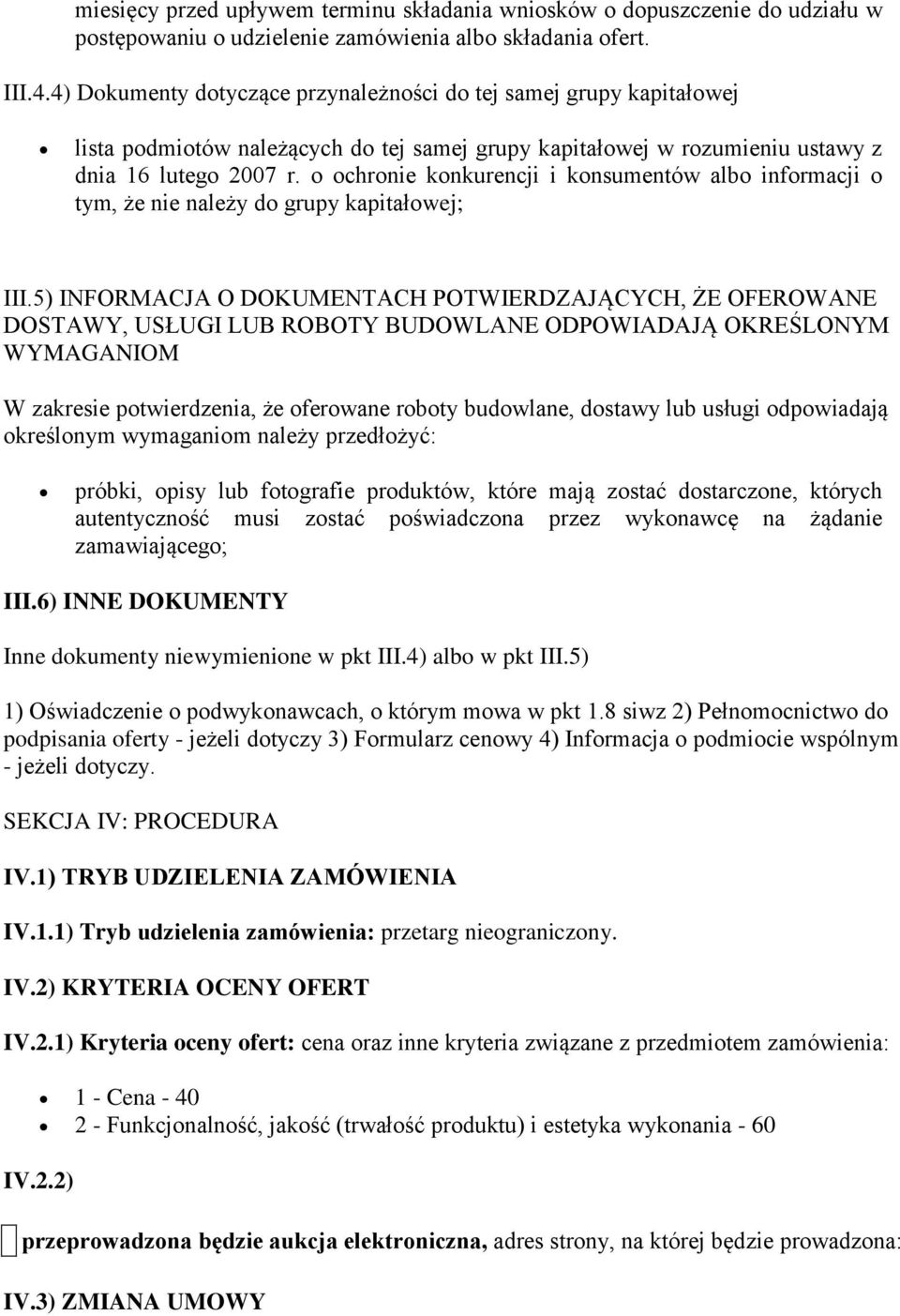 o ochronie konkurencji i konsumentów albo informacji o tym, że nie należy do grupy kapitałowej; III.