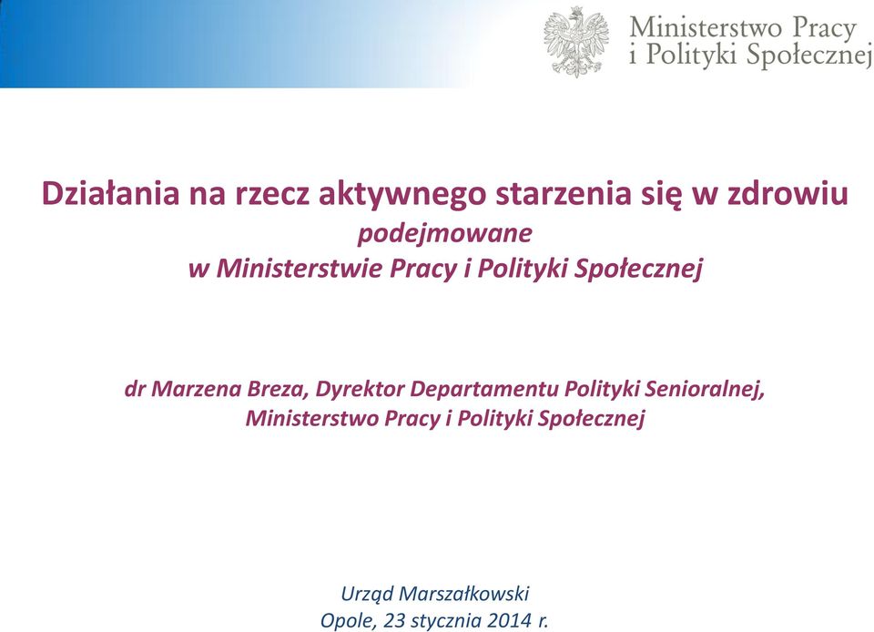 Dyrektor Departamentu Polityki Senioralnej, Ministerstwo Pracy i