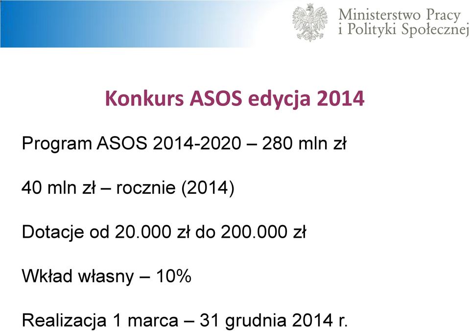 (2014) Dotacje od 20.000 zł do 200.