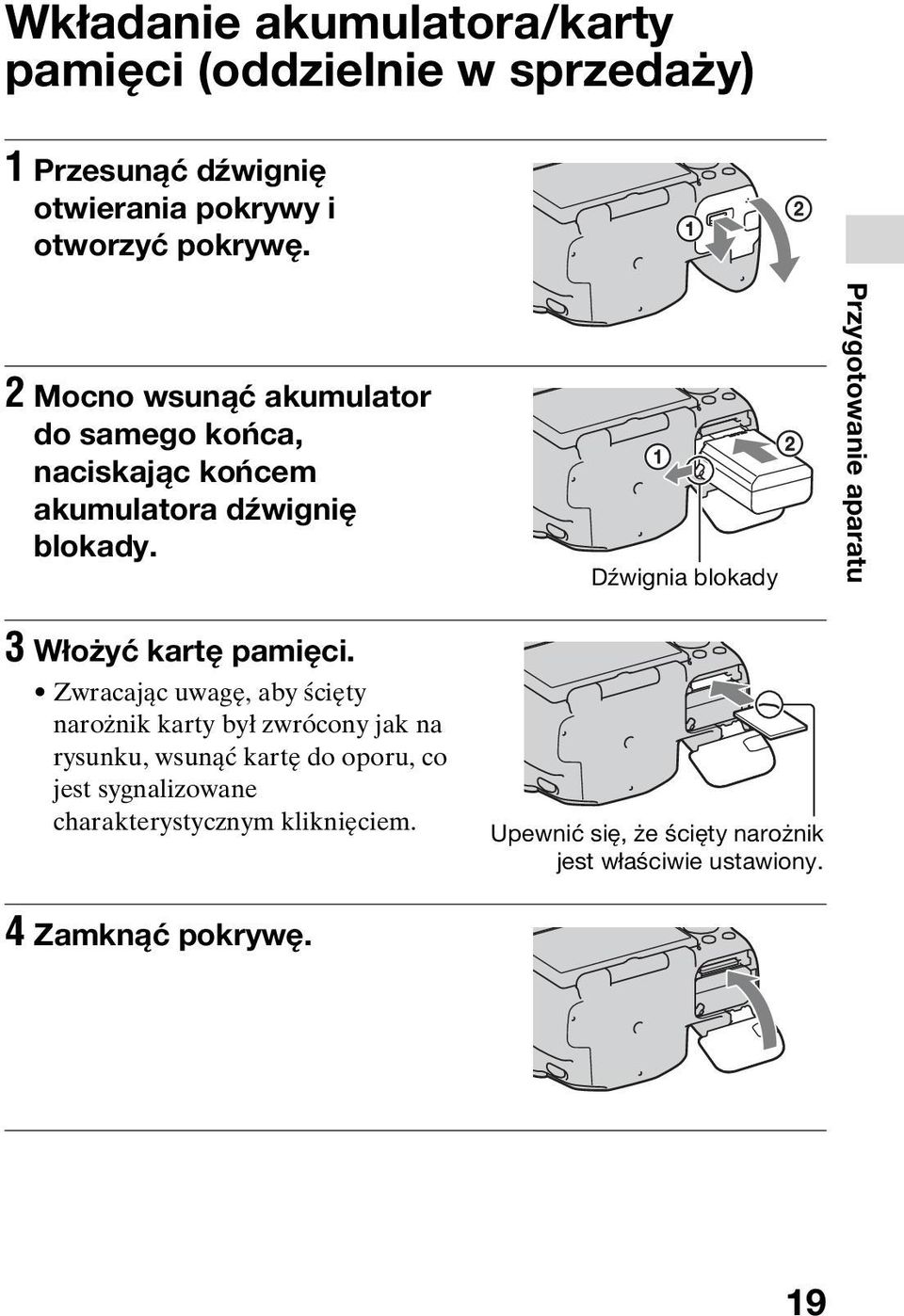 Dźwignia blokady Przygotowanie aparatu 3 Włożyć kartę pamięci.