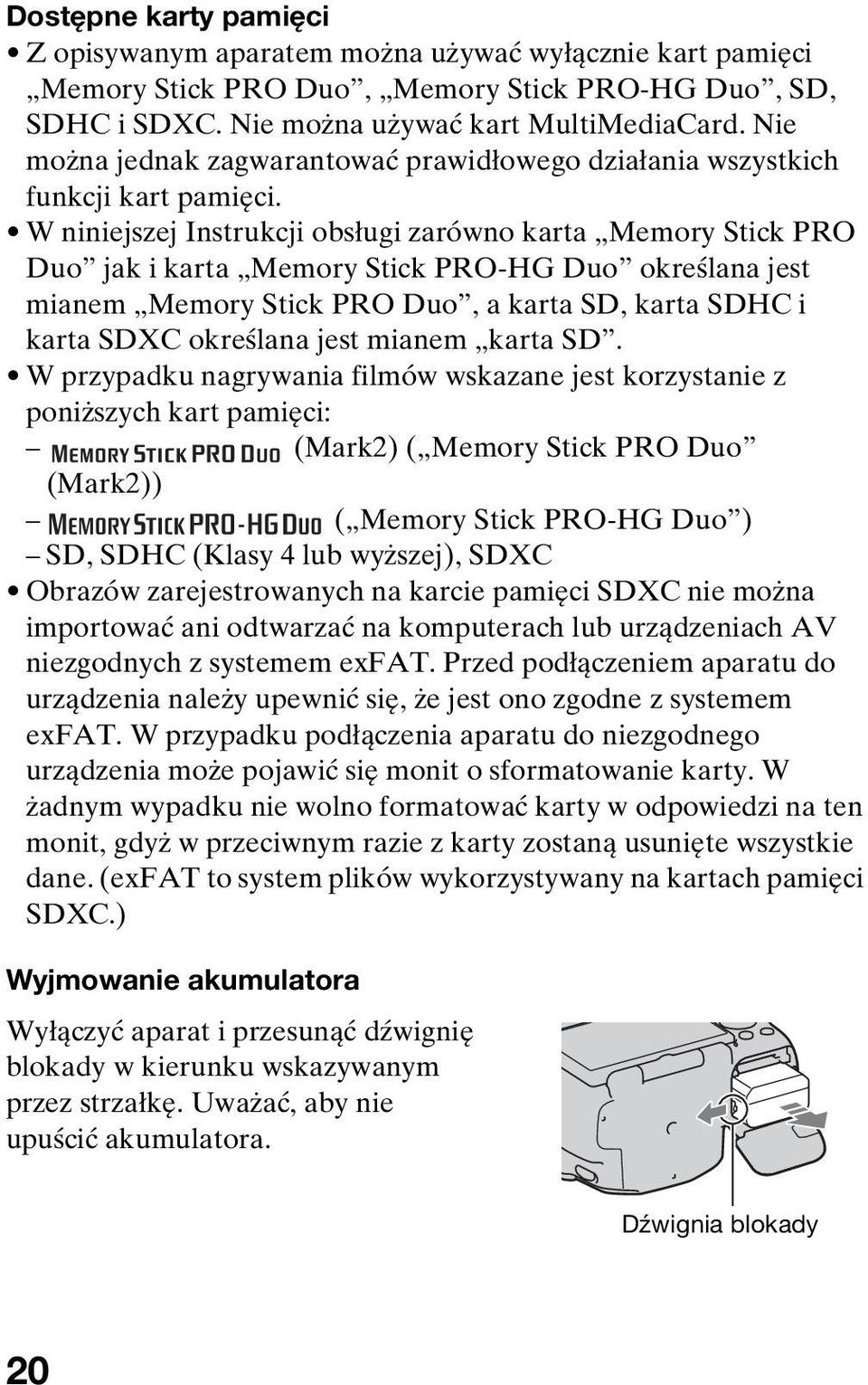 W niniejszej Instrukcji obsługi zarówno karta Memory Stick PRO Duo jak i karta Memory Stick PRO-HG Duo określana jest mianem Memory Stick PRO Duo, a karta SD, karta SDHC i karta SDXC określana jest