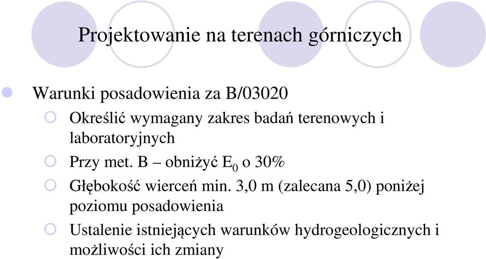 B obniżyć E 0 o 30% Głębokość wierceń min.