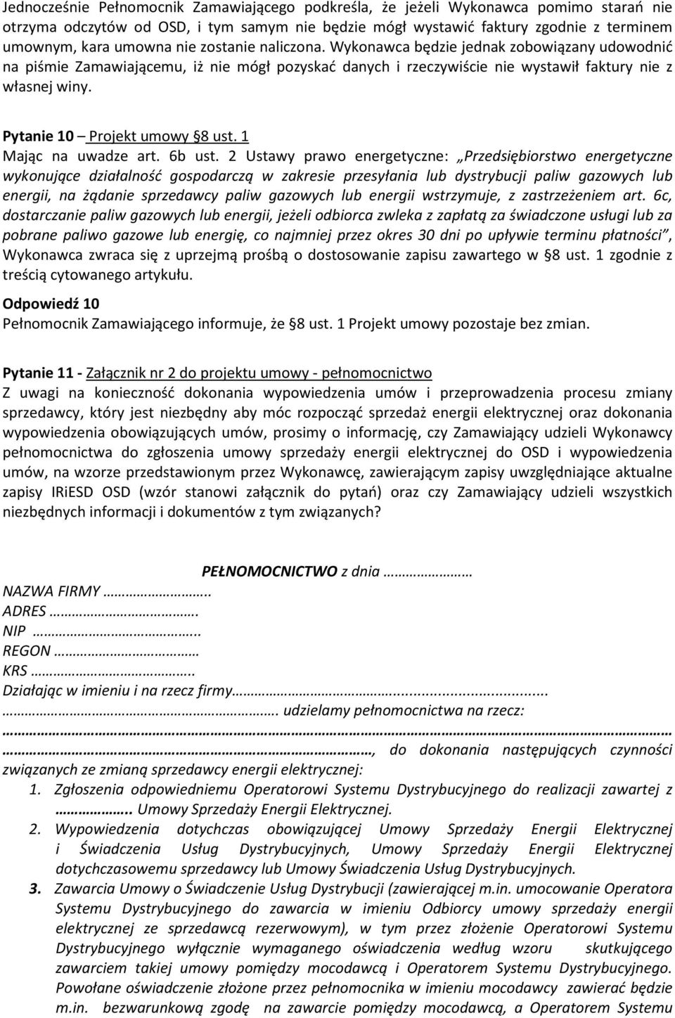 Pytanie 10 Projekt umowy 8 ust. 1 Mając na uwadze art. 6b ust.