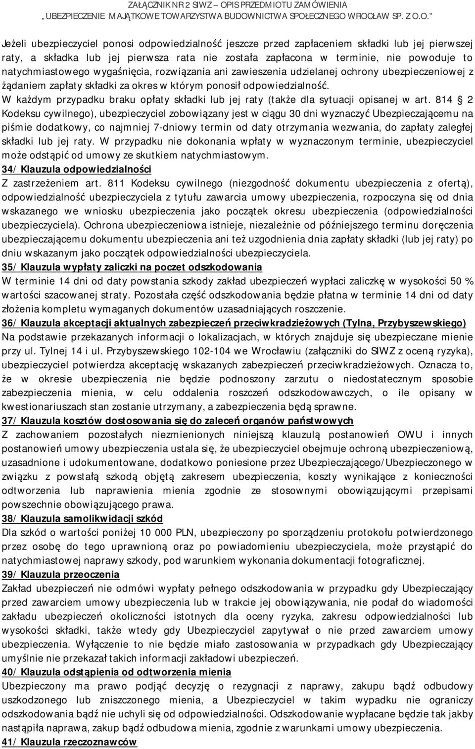 W każdym przypadku braku opłaty składki lub jej raty (także dla sytuacji opisanej w art.