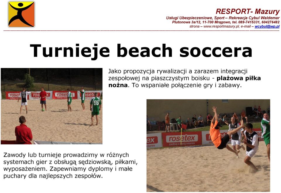 To wspaniałe połączenie gry i zabawy.