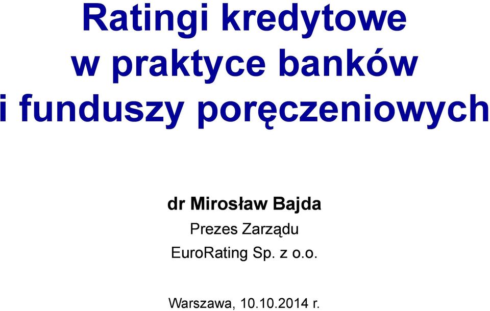 dr Mirosław Bajda Prezes Zarządu