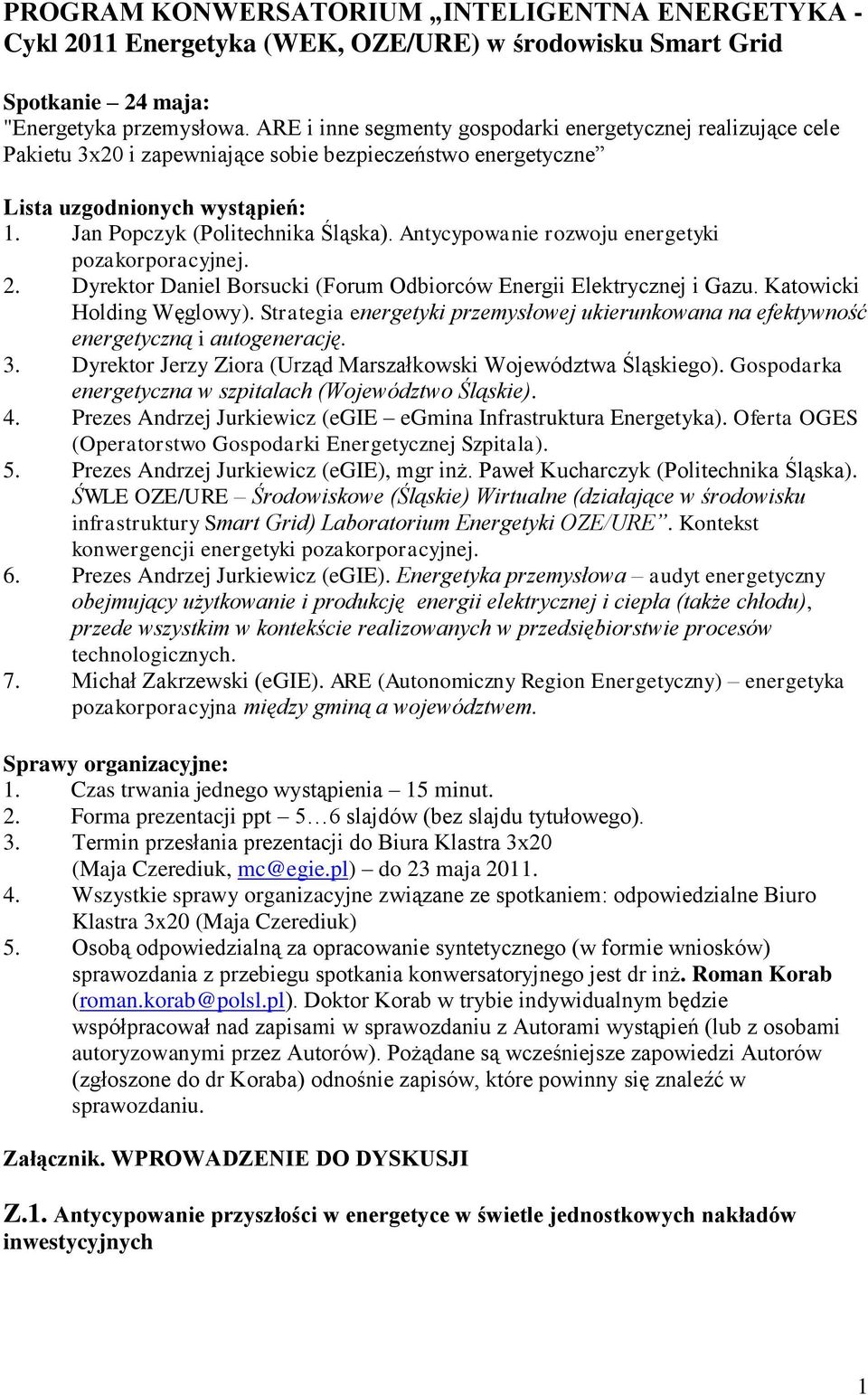 Antycypowanie rozwoju energetyki pozakorporacyjnej. 2. Dyrektor Daniel Borsucki (Forum Odbiorców Energii Elektrycznej i Gazu. Katowicki Holding Węglowy).