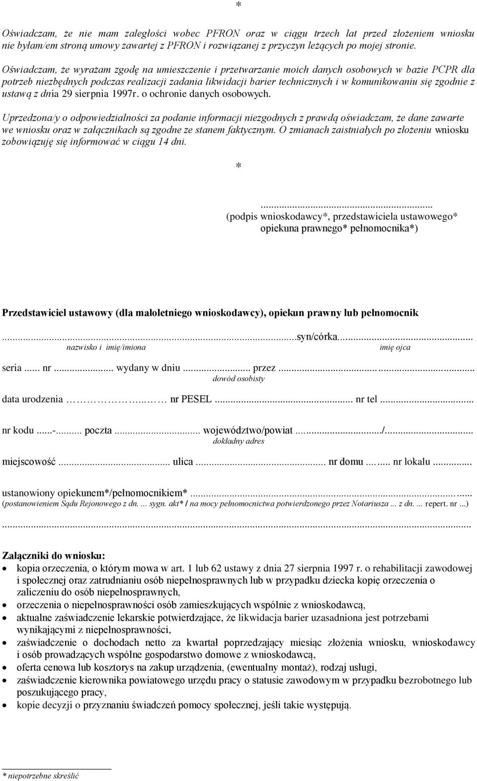 się zgodnie z ustawą z dnia 29 sierpnia 1997r. o ochronie danych osobowych.