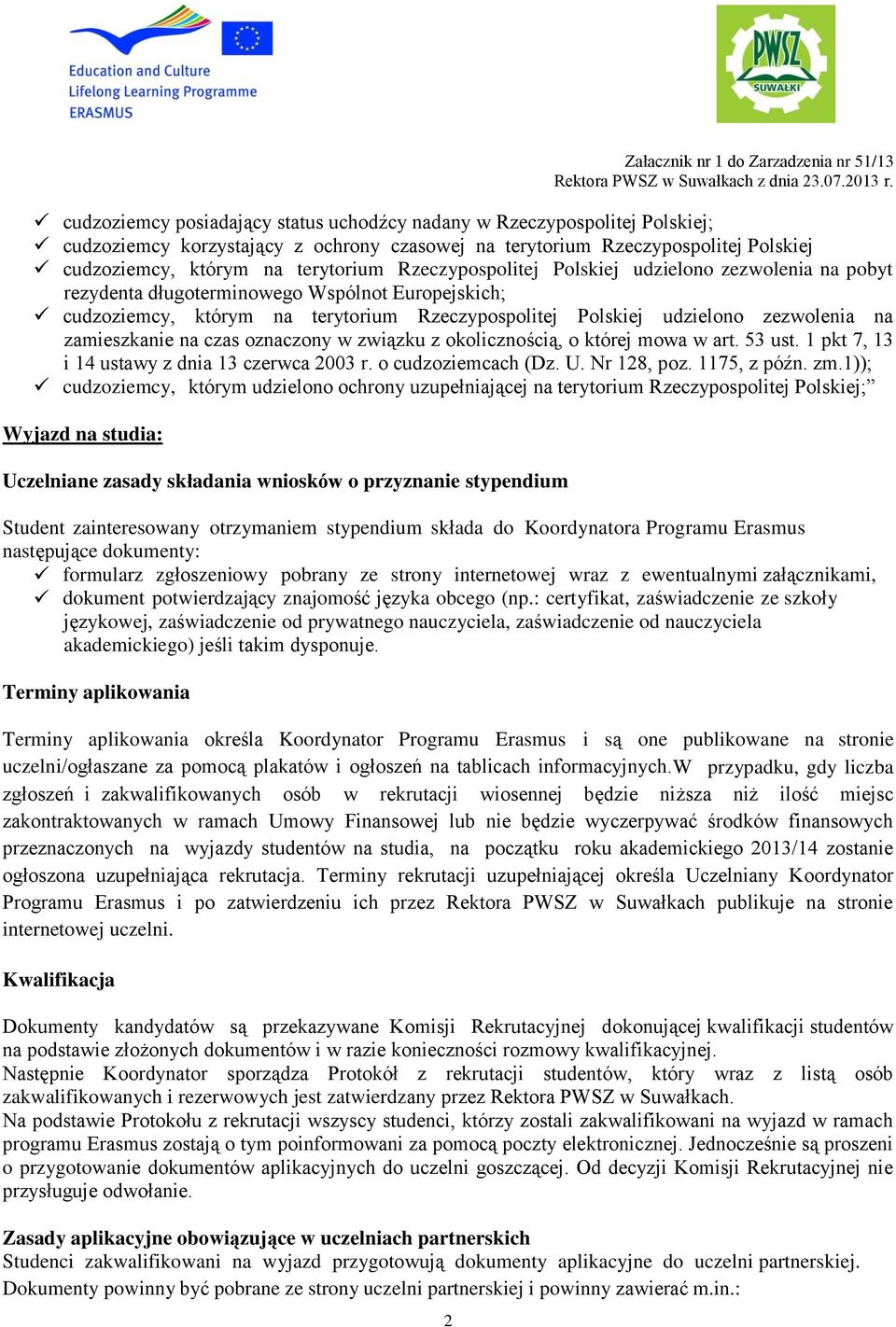 Polskiej udzielono zezwolenia na zamieszkanie na czas oznaczony w związku z okolicznością, o której mowa w art. 53 ust. 1 pkt 7, 13 i 14 ustawy z dnia 13 czerwca 2003 r. o cudzoziemcach (Dz. U.