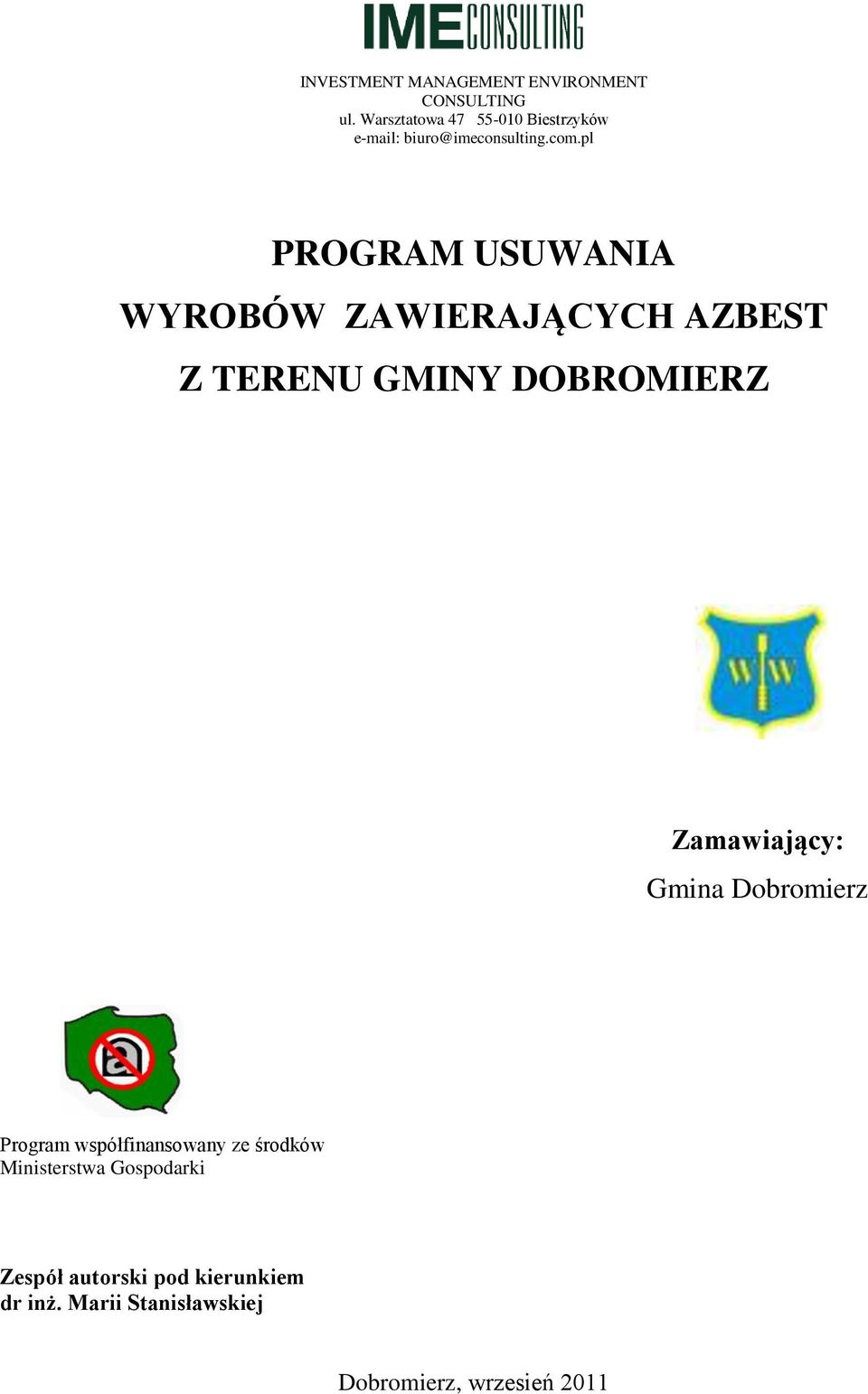 pl PROGRAM USUWANIA WYROBÓW ZAWIERAJĄCYCH AZBEST Z TERENU GMINY DOBROMIERZ Zamawiający: