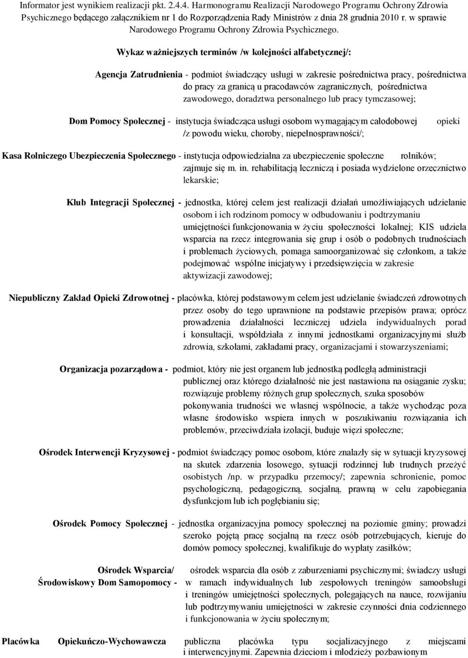 w sprawie Narodowego Programu Ochrony Zdrowia Psychicznego.
