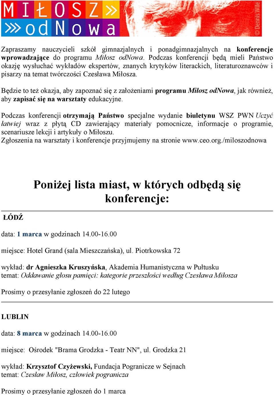 Będzie to też okazja, aby zapoznać się z założeniami programu Miłosz odnowa, jak również, aby zapisać się na warsztaty edukacyjne.