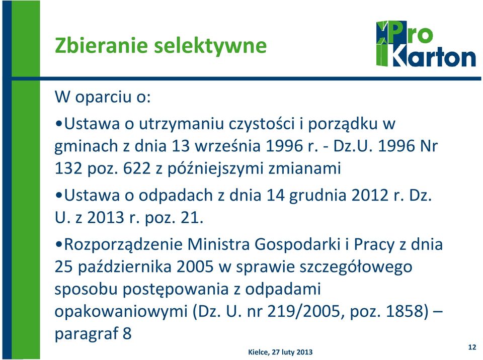 Dz. U. z 2013 r. poz. 21.