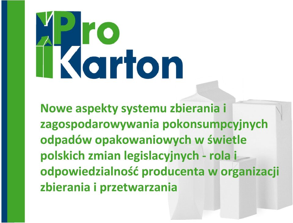 polskich zmian legislacyjnych -rola i