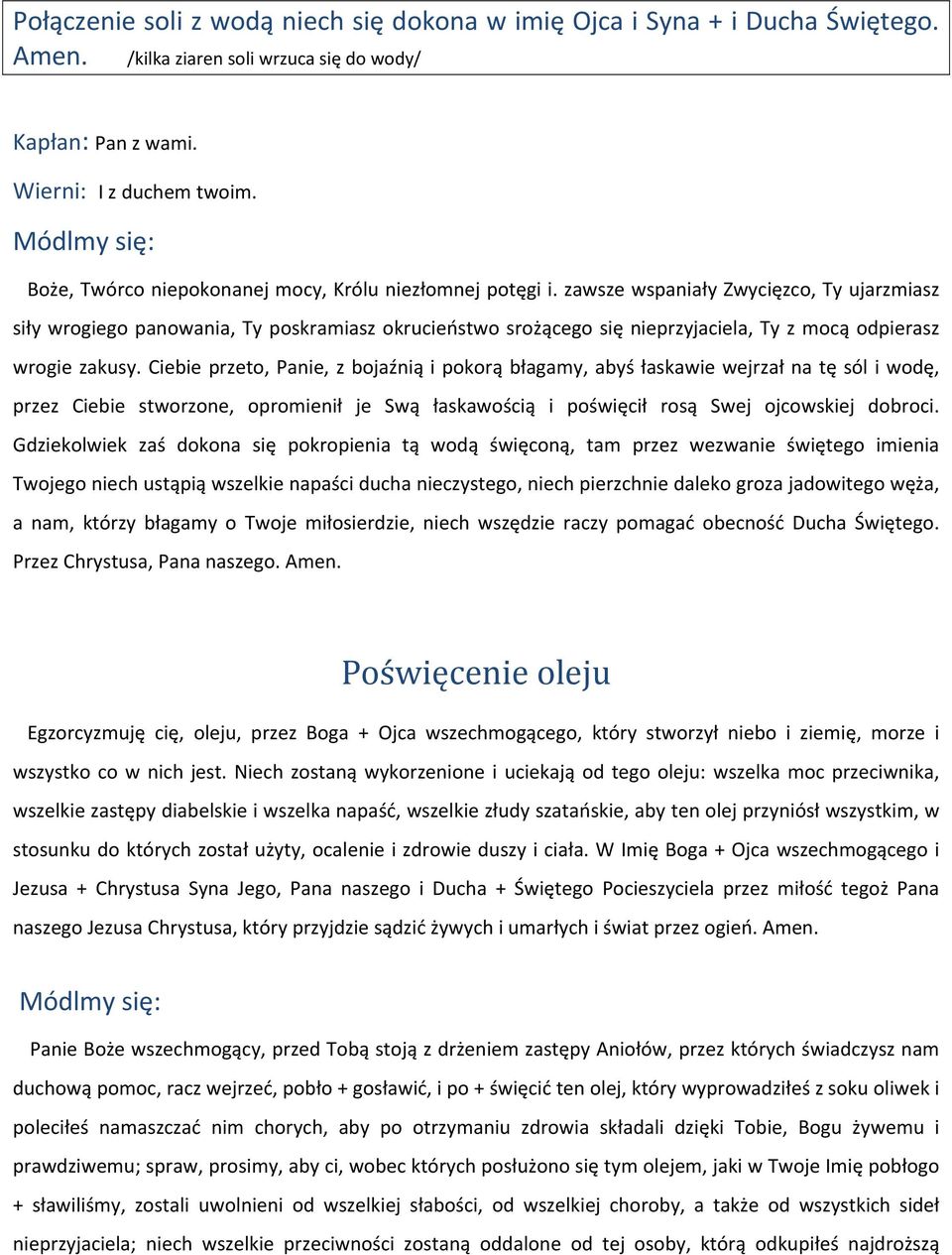 zawsze wspaniały Zwycięzco, Ty ujarzmiasz siły wrogiego panowania, Ty poskramiasz okrucieństwo srożącego się nieprzyjaciela, Ty z mocą odpierasz wrogie zakusy.