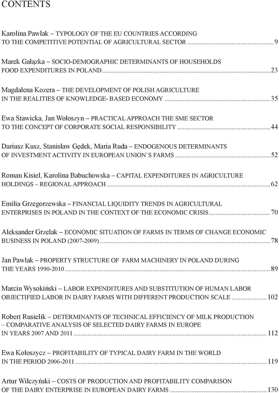 ..35 Ewa Stawicka, Jan Wołoszyn PRACTICAL APPROACH THE SME SECTOR TO THE CONCEPT OF CORPORATE SOCIAL RESPONSIBILITY.