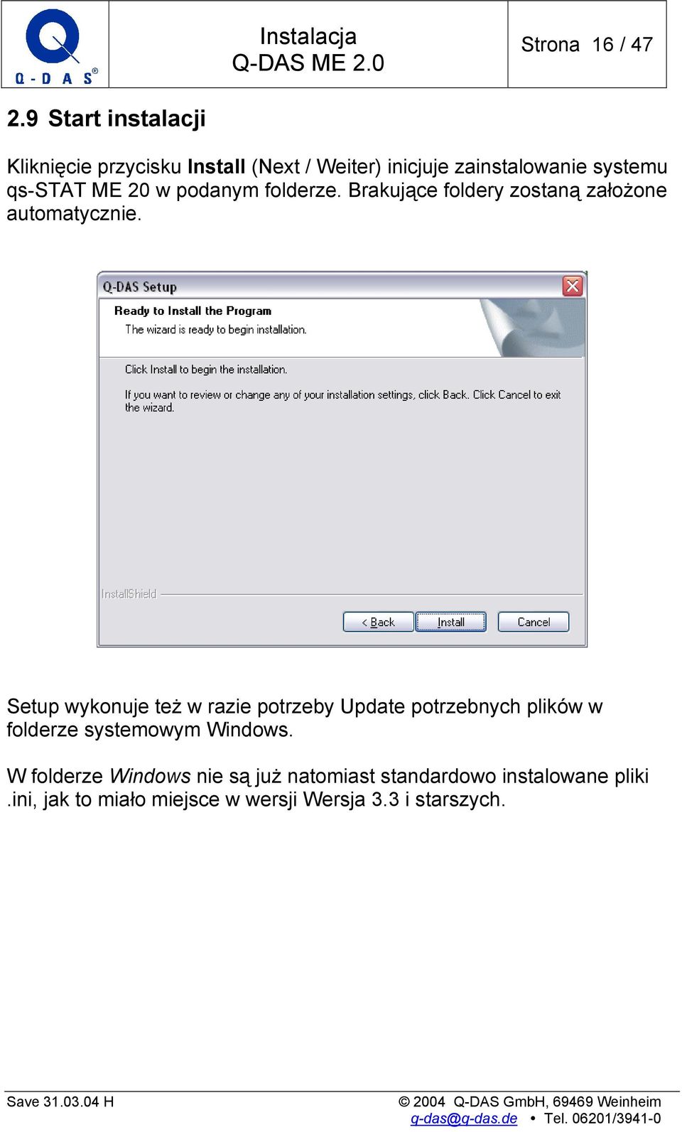 ME 20 w podanym folderze. Brakujące foldery zostaną założone automatycznie.
