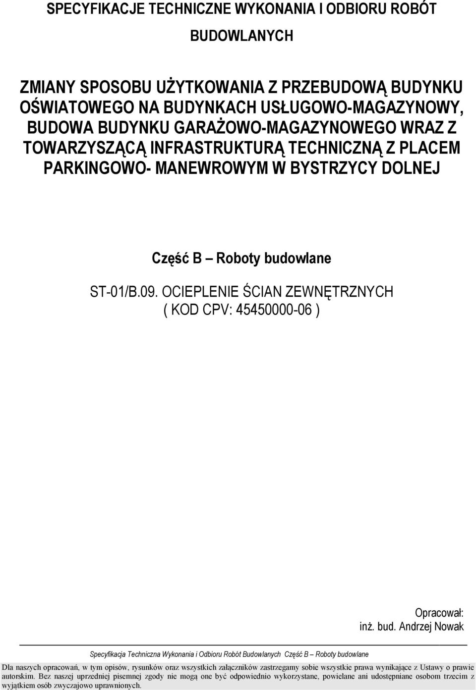 TOWARZYSZĄCĄ INFRASTRUKTURĄ TECHNICZNĄ Z PLACEM PARKINGOWO- MANEWROWYM W BYSTRZYCY DOLNEJ Część B