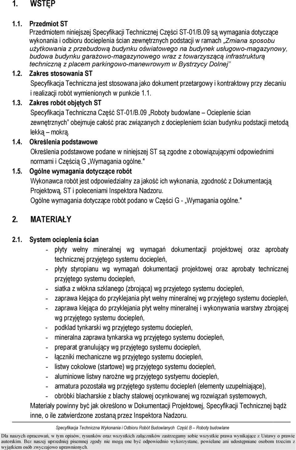 budynku garażowo-magazynowego wraz z towarzyszącą infrastrukturą techniczną z placem parkingowo-manewrowym w Bystrzycy Dolnej 1.2.
