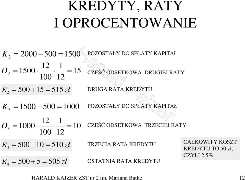 510 zł 3 10 POZOSTAŁY DO SPŁATY APITAŁ CZĘŚĆ ODSETOWA TRZECIEJ RATY TRZECIA RATA REDYTU R 500 + 5 505
