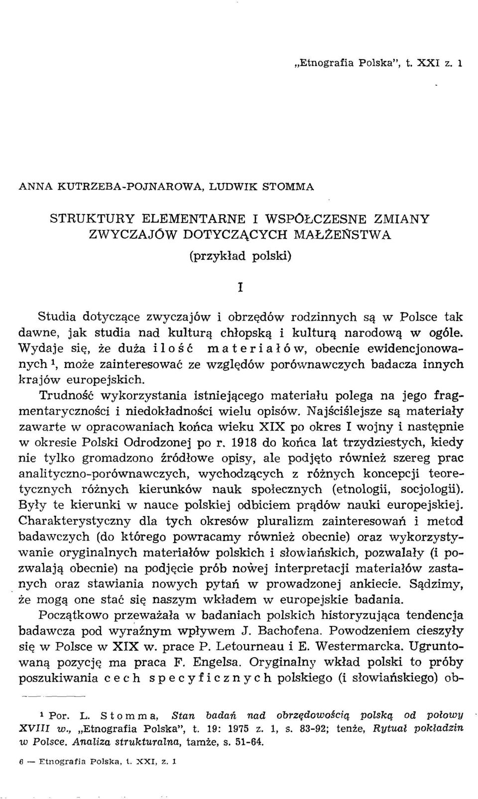tak dawne, jak studia nad kulturą chłopską i kulturą narodową w ogóle.
