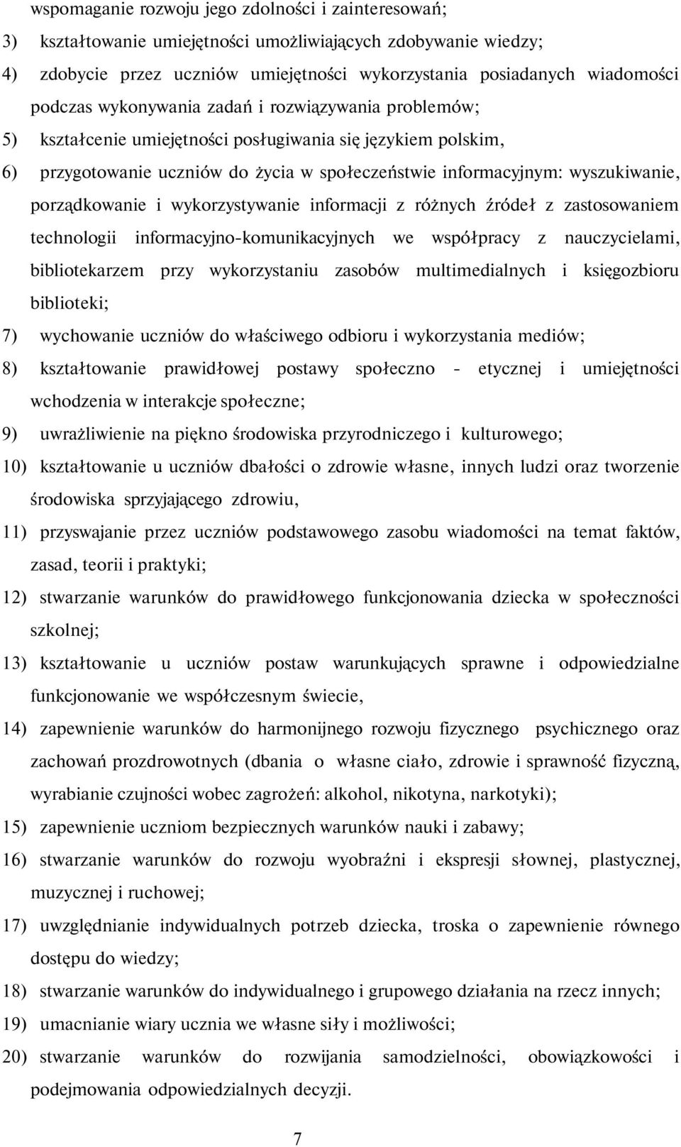 porządkowanie i wykorzystywanie informacji z różnych źródeł z zastosowaniem technologii informacyjno-komunikacyjnych we współpracy z nauczycielami, bibliotekarzem przy wykorzystaniu zasobów