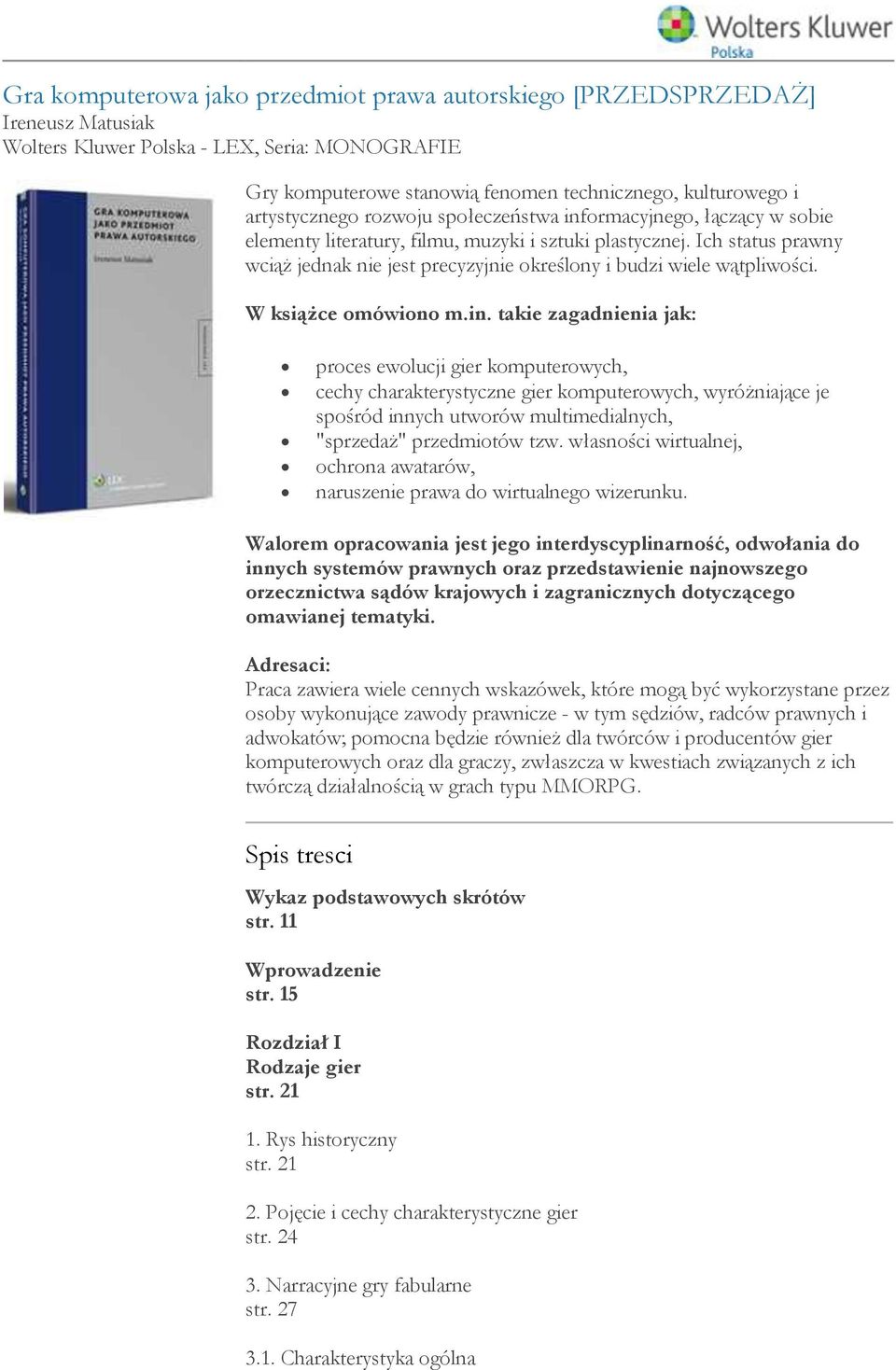 Ich status prawny wciąż jednak nie jest precyzyjnie określony i budzi wiele wątpliwości. W książce omówiono m.in.