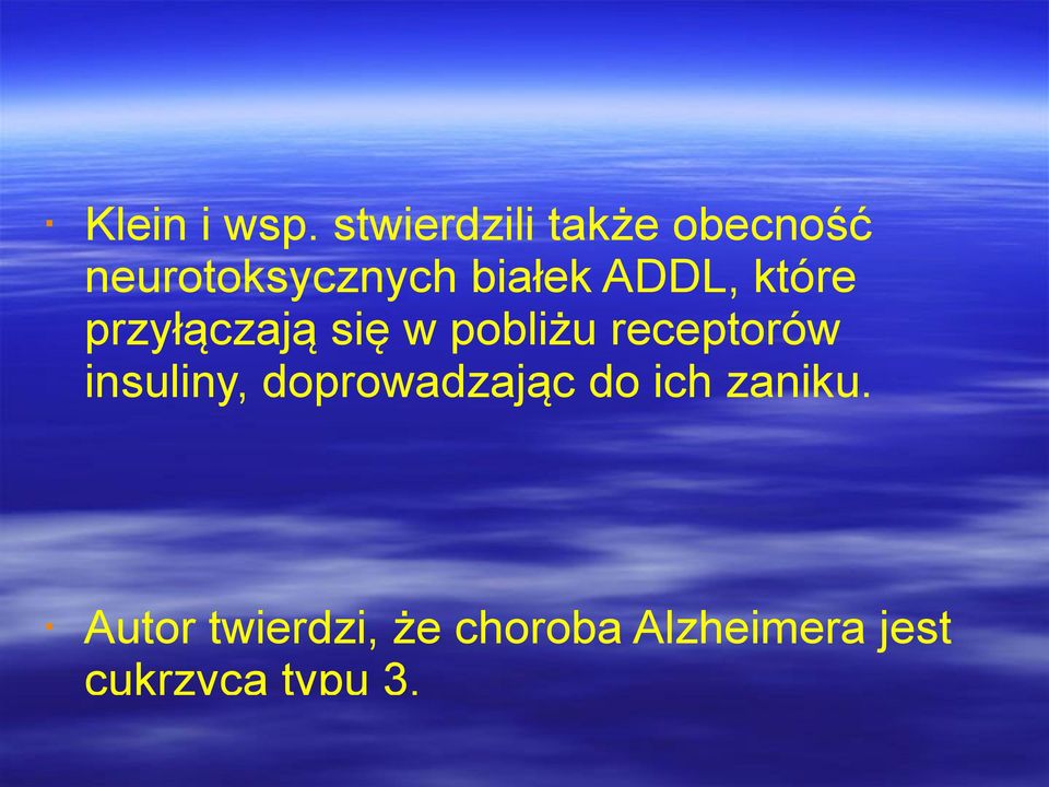 ADDL, które przyłączają się w pobliżu receptorów