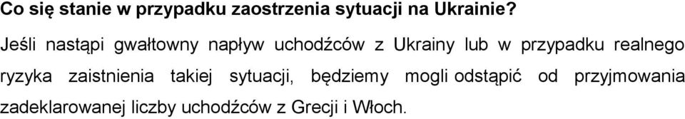 przypadku realnego ryzyka zaistnienia takiej sytuacji, będziemy