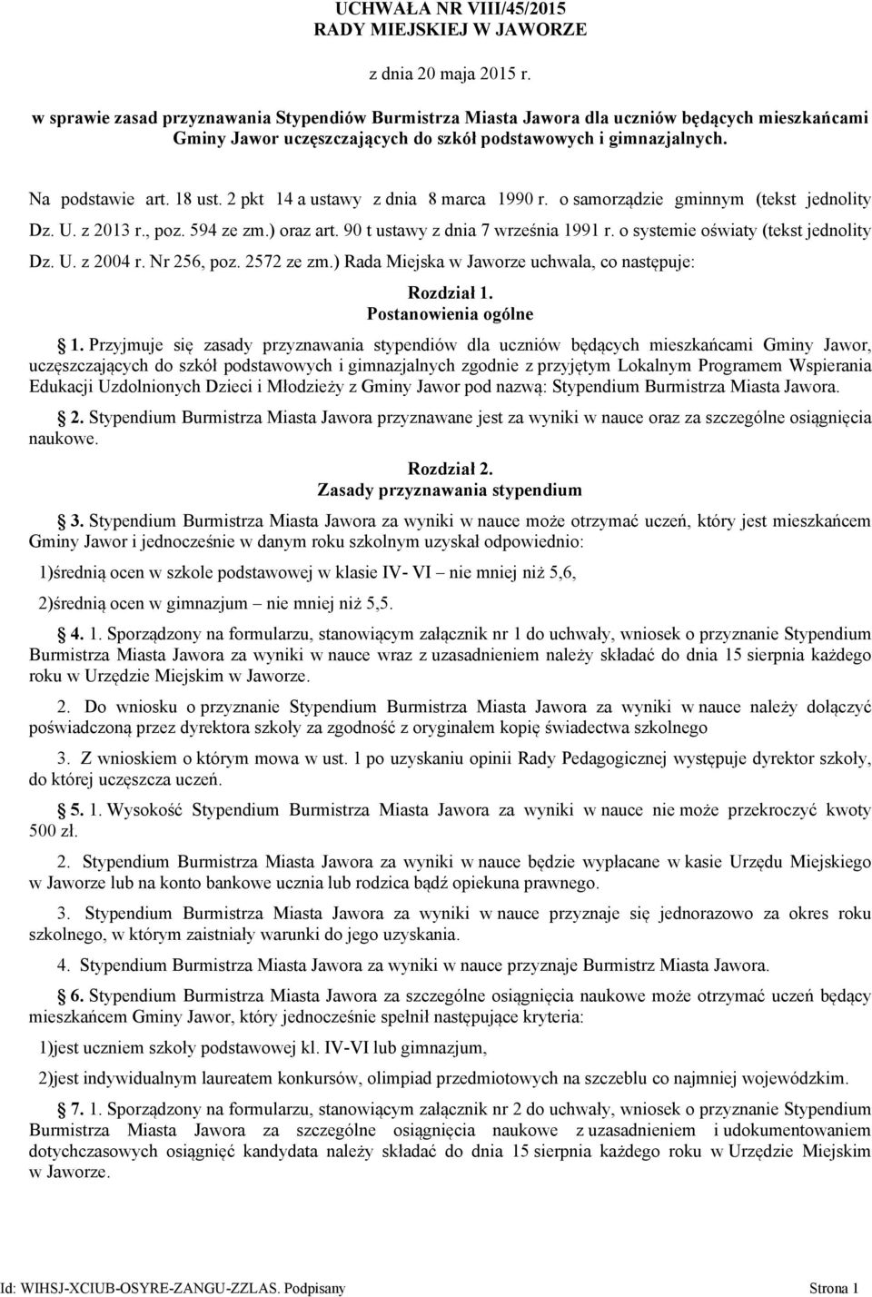 2 pkt 14 a ustawy z dnia 8 marca 1990 r. o samorządzie gminnym (tekst jednolity Dz. U. z 2013 r., poz. 594 ze zm.) oraz art. 90 t ustawy z dnia 7 września 1991 r.