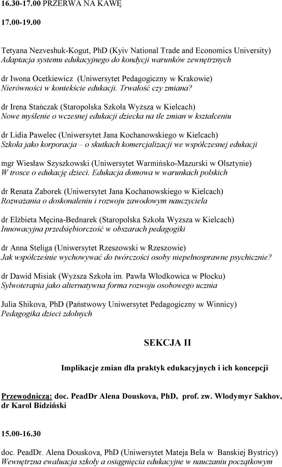 Krakowie) Nierówności w kontekście edukacji. Trwałość czy zmiana?