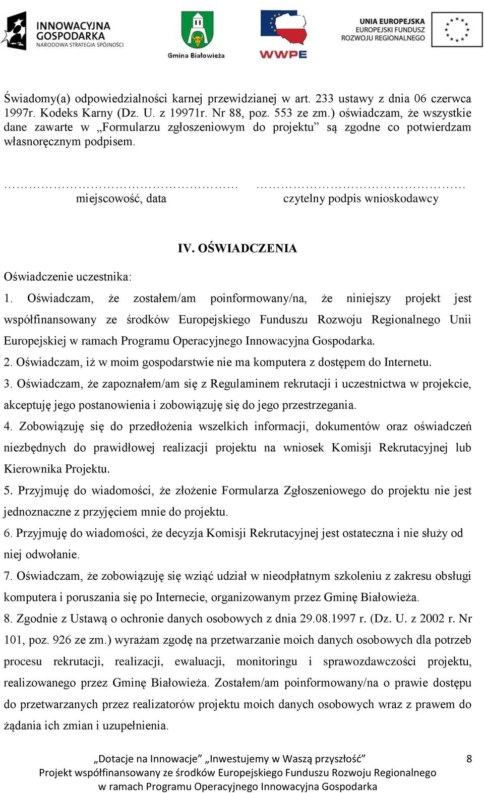 OŚWIADCZENIA Oświadczenie uczestnika: 1.